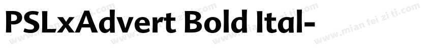 PSLxAdvert Bold Ital字体转换